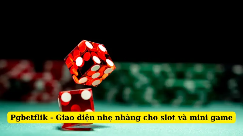 Pgbetflik - Giao diện nhẹ nhàng cho slot và mini game