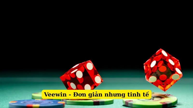 Veewin - Đơn giản nhưng tinh tế